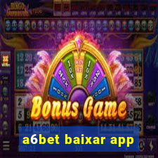 a6bet baixar app